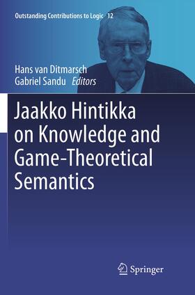 Sandu / van Ditmarsch |  Jaakko Hintikka on Knowledge and Game-Theoretical Semantics | Buch |  Sack Fachmedien