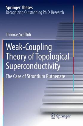 Scaffidi |  Weak-Coupling Theory of Topological Superconductivity | Buch |  Sack Fachmedien