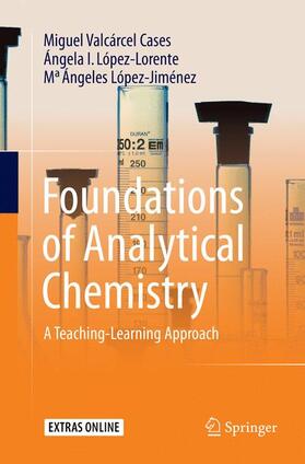Valcárcel Cases / López-Jiménez / López-Lorente |  Foundations of Analytical Chemistry | Buch |  Sack Fachmedien