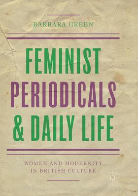 Green |  Feminist Periodicals and Daily Life | Buch |  Sack Fachmedien