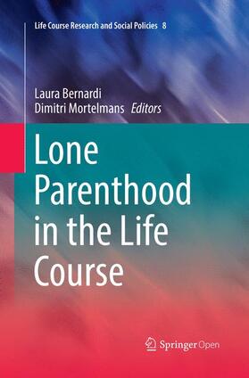 Mortelmans / Bernardi |  Lone Parenthood in the Life Course | Buch |  Sack Fachmedien