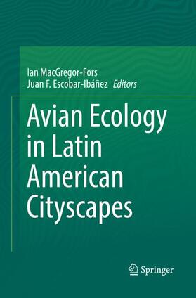 Escobar-Ibáñez / MacGregor-Fors |  Avian Ecology in Latin American Cityscapes | Buch |  Sack Fachmedien