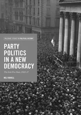 Farrell |  Party Politics in a New Democracy | Buch |  Sack Fachmedien