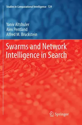 Altshuler / Bruckstein / Pentland |  Swarms and Network Intelligence in Search | Buch |  Sack Fachmedien