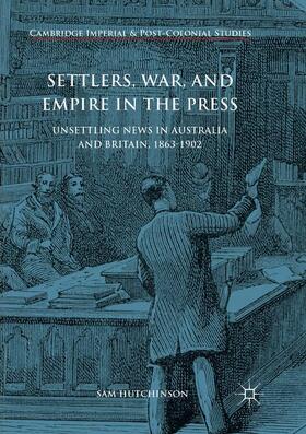Hutchinson |  Settlers, War, and Empire in the Press | Buch |  Sack Fachmedien
