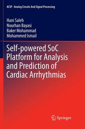 Saleh / Ismail / Bayasi |  Self-powered SoC Platform for Analysis and Prediction of Cardiac Arrhythmias | Buch |  Sack Fachmedien