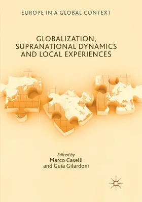 Gilardoni / Caselli |  Globalization, Supranational Dynamics and Local Experiences | Buch |  Sack Fachmedien