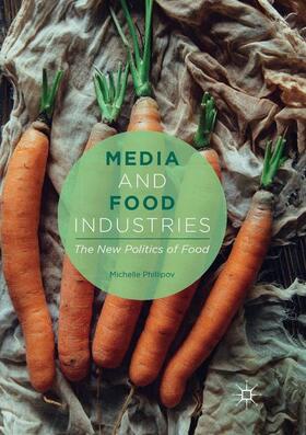 Phillipov |  Media and Food Industries | Buch |  Sack Fachmedien