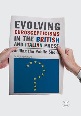 Rowinski |  Evolving Euroscepticisms in the British and Italian Press | Buch |  Sack Fachmedien