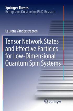 Vanderstraeten |  Tensor Network States and Effective Particles for Low-Dimensional Quantum Spin Systems | Buch |  Sack Fachmedien