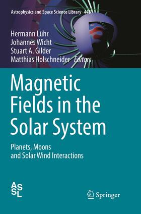 Lühr / Holschneider / Wicht |  Magnetic Fields in the Solar System | Buch |  Sack Fachmedien