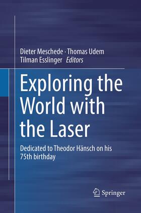 Meschede / Esslinger / Udem |  Exploring the World with the Laser | Buch |  Sack Fachmedien