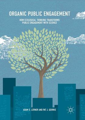 Gehrke / Lerner |  Organic Public Engagement | Buch |  Sack Fachmedien
