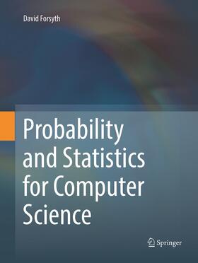 Forsyth |  Probability and Statistics for Computer Science | Buch |  Sack Fachmedien