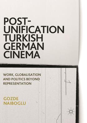 Naiboglu |  Post-Unification Turkish German Cinema | Buch |  Sack Fachmedien