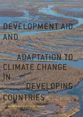 Weiler / Betzold |  Development Aid and Adaptation to Climate Change in Developing Countries | Buch |  Sack Fachmedien