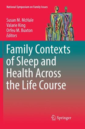 McHale / Buxton / King |  Family Contexts of Sleep and Health Across the Life Course | Buch |  Sack Fachmedien
