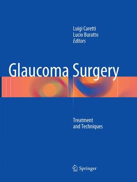 Buratto / Caretti |  Glaucoma Surgery | Buch |  Sack Fachmedien