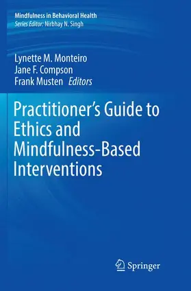 Monteiro / Musten / Compson |  Practitioner's Guide to Ethics and Mindfulness-Based Interventions | Buch |  Sack Fachmedien