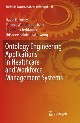 Forbes / Pakdeetrakulwong / Wongthongtham |  Ontology Engineering Applications in Healthcare and Workforce Management Systems | Buch |  Sack Fachmedien