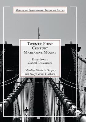 Hubbard / Gregory |  Twenty-First Century Marianne Moore | Buch |  Sack Fachmedien