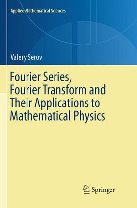 Serov |  Fourier Series, Fourier Transform and Their Applications to Mathematical Physics | Buch |  Sack Fachmedien