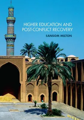 Milton |  Higher Education and Post-Conflict Recovery | Buch |  Sack Fachmedien