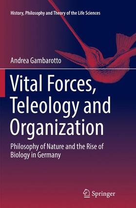 Gambarotto |  Vital Forces, Teleology and Organization | Buch |  Sack Fachmedien