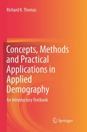 Thomas |  Concepts, Methods and Practical Applications in Applied Demography | Buch |  Sack Fachmedien