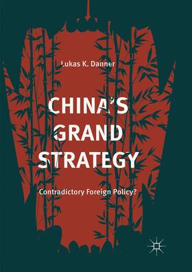 Danner |  China¿s Grand Strategy | Buch |  Sack Fachmedien