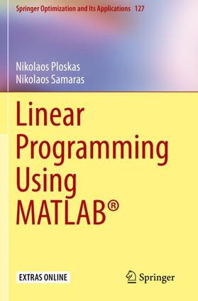 Samaras / Ploskas |  Linear Programming Using MATLAB® | Buch |  Sack Fachmedien