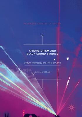 Steinskog |  Afrofuturism and Black Sound Studies | Buch |  Sack Fachmedien