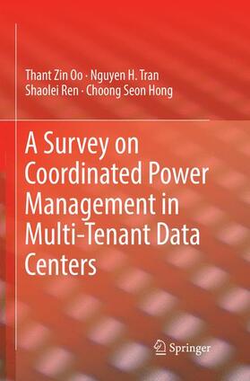 Oo / Hong / Tran |  A Survey on Coordinated Power Management in Multi-Tenant Data Centers | Buch |  Sack Fachmedien