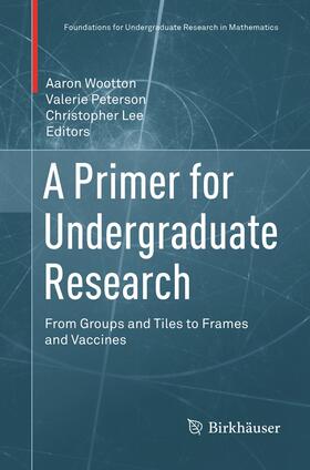 Wootton / Lee / Peterson |  A Primer for Undergraduate Research | Buch |  Sack Fachmedien