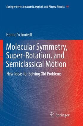 Schmiedt |  Molecular Symmetry, Super-Rotation, and Semiclassical Motion | Buch |  Sack Fachmedien