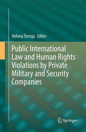 Torroja |  Public International Law and Human Rights Violations by Private Military and Security Companies | Buch |  Sack Fachmedien