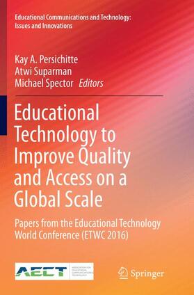 Persichitte / Spector / Suparman |  Educational Technology to Improve Quality and Access on a Global Scale | Buch |  Sack Fachmedien