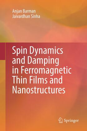 Sinha / Barman |  Spin Dynamics and Damping in Ferromagnetic Thin Films and Nanostructures | Buch |  Sack Fachmedien