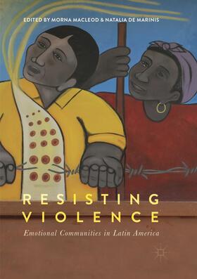 De Marinis / Macleod |  Resisting Violence | Buch |  Sack Fachmedien
