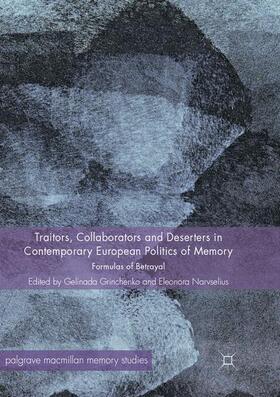 Narvselius / Grinchenko |  Traitors, Collaborators and Deserters in Contemporary European Politics of Memory | Buch |  Sack Fachmedien