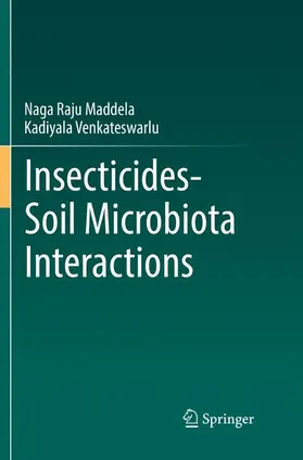 Venkateswarlu / Maddela |  Insecticides¿Soil Microbiota Interactions | Buch |  Sack Fachmedien