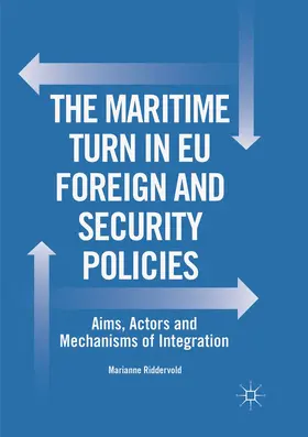 Riddervold |  The Maritime Turn in EU Foreign and Security Policies | Buch |  Sack Fachmedien