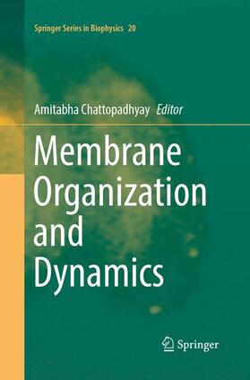 Chattopadhyay |  Membrane Organization and Dynamics | Buch |  Sack Fachmedien