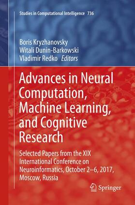 Kryzhanovsky / Redko / Dunin-Barkowski |  Advances in Neural Computation, Machine Learning, and Cognitive Research | Buch |  Sack Fachmedien