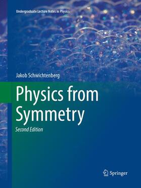 Schwichtenberg |  Physics from Symmetry | Buch |  Sack Fachmedien