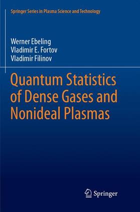 Ebeling / Filinov / Fortov |  Quantum Statistics of Dense Gases and Nonideal Plasmas | Buch |  Sack Fachmedien