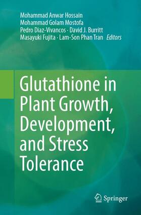 Hossain / Mostofa / Tran |  Glutathione in Plant Growth, Development, and Stress Tolerance | Buch |  Sack Fachmedien