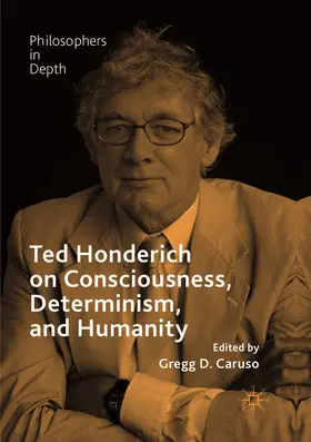 Caruso |  Ted Honderich on Consciousness, Determinism, and Humanity | Buch |  Sack Fachmedien