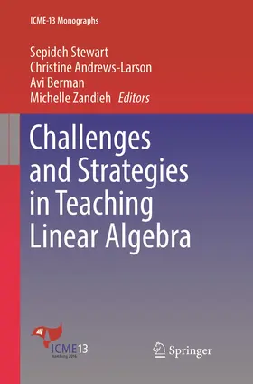 Stewart / Zandieh / Andrews-Larson | Challenges and Strategies in Teaching Linear Algebra | Buch | 978-3-319-88322-9 | sack.de