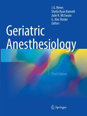 Reves / Rooke / Barnett |  Geriatric Anesthesiology | Buch |  Sack Fachmedien